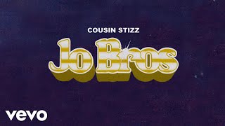 Cousin Stizz  Jo Bros Audio [upl. by Eignat]