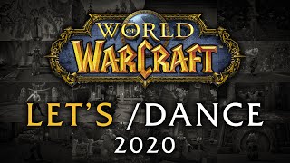 Lets dance – All World of Warcraft dances – 2020 Edition [upl. by Htebazile531]