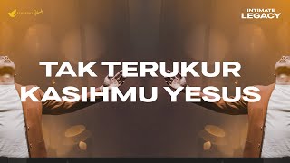 Tak Terukur KasihMu Yesus  OFFICIAL MUSIC VIDEO [upl. by Aokek]