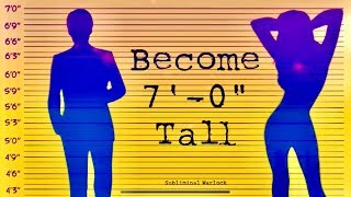 Become 7 0quot Tall Naturally How to become Super Tall  Subliminal Warlock [upl. by Cherish]