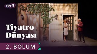 Tiyatro Dünyası  Tiyatro Yönetmeni  2 Bölüm trt2 [upl. by Burner]