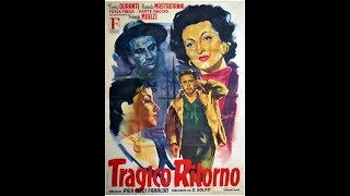 Tragico ritorno  Tragic Return 1952  Marcello Mastroianni amp Doris Duranti [upl. by Anirehtak22]