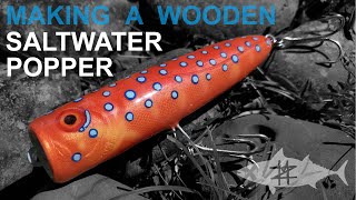 Making a Wooden Saltwater Popper [upl. by Amaleta]