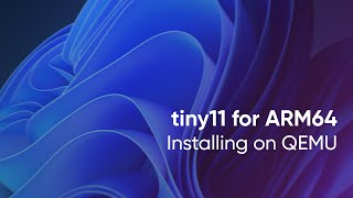 Installing tiny11 ARM64 on QEMU [upl. by Alegna]