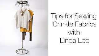 Sewing Crinkle Fabrics with Linda Lee [upl. by Sel]