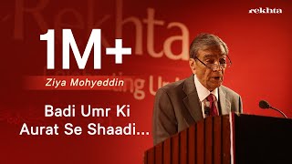 Badi Umr Ki Aurat Se Shaadi Karna  Padhant By Zia Mohyeddin  JashneRekhta [upl. by Feeney]