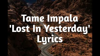 Tame Impala  Lost In Yesterday Lyrics🎵 [upl. by Innoc539]