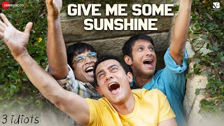 Give Me Some Sunshine  3 Idiots  Aamir Khan Madhavan Sharman J  Suraj Jagan  Shantanu Moitra [upl. by Airym]