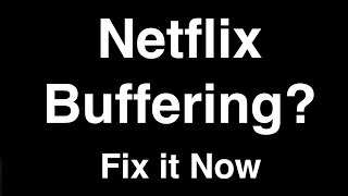 Netflix Buffering  Fix it Now [upl. by Beutner570]