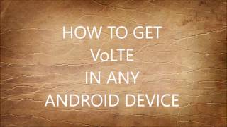 How to get VoLTE in any Android device [upl. by Arries]