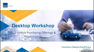 GSA Fleet Desktop Workshop FY21 Vehicle Purchasing Offerings and Requirements [upl. by Suhpoelc]