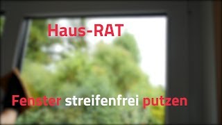 Fenster putzen streifenfrei und ohne Schlieren – HausRAT [upl. by Irved]