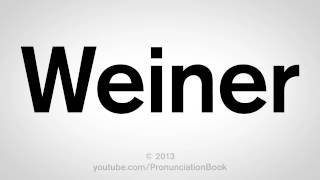 How to Pronounce Weiner [upl. by Mussman211]