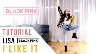 BLACKPINK Lisa  I Like It Dance Tutorial Mirrored  Explanation  Ellen and Brian [upl. by Atoiyanap]