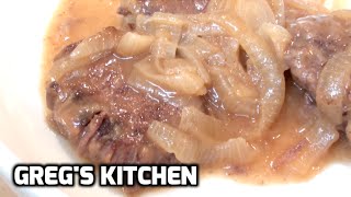 BRAISED STEAK AND ONIONS  HowTo Recipe  Gregs Kitchen [upl. by Nirroc]