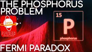 The Fermi Paradox The Phosphorus Problem [upl. by Nongim313]