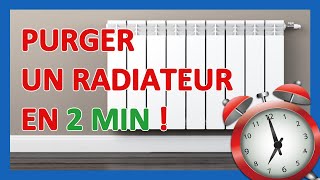 PURGER RADIATEUR 🕒 Comment purger son radiateur en 2 minutes chrono [upl. by Lelah106]