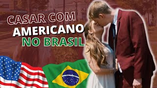 COMO CASAR COM UM AMERICANO NO BRASIL [upl. by Nickelsen771]