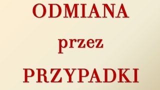 Odmiana przez przypadki [upl. by Rosecan]