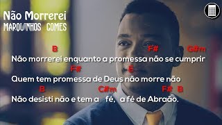 Marquinhos Gomes  Não Morrerei  Cifra🎸 [upl. by Sew]