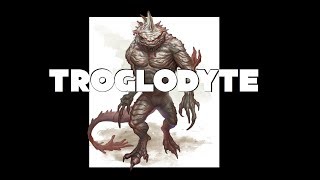 Dungeons and Dragons Lore Troglodyte [upl. by Maccarthy]