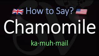 How to Pronounce Chamomile CORRECTLY Meaning amp Pronunciation [upl. by Dracir225]