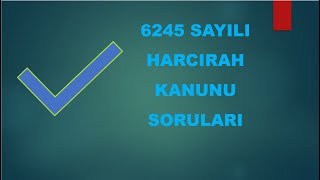 6245 Sayılı Harcırah Kanunu Sınav Soruları [upl. by Abbotson]