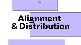 Figma Tutorial Alignment amp Distribution [upl. by Nahttam]