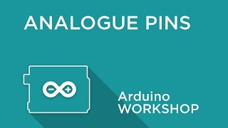 Arduino Workshop  Chapter Two  Using Analogue Pins [upl. by Chader717]