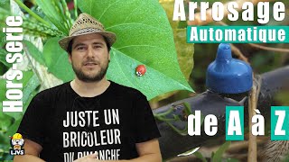 ARROSAGE AUTOMATIQUE de A à Z buse programmateur électrovanne débit pression  Horsserie LJVS [upl. by Fredie]