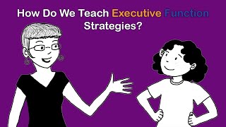 How Do We Teach Executive Function Strategies  SMARTS Online Unit 1 [upl. by Tnecnivleahcim]