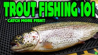 TROUT FISHING 101  Beginners Guide To SUCCESS [upl. by Nikoletta898]