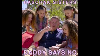 Daddy Says No  Haschak Sisters Lyrics [upl. by Lower]