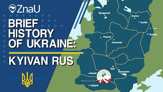 Brief History of Ukraine Kyivan Rus  ZnaU [upl. by Anire]