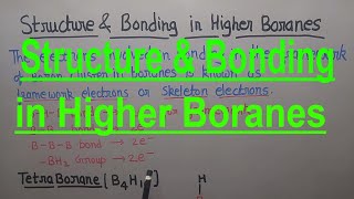 Bonding in higher boranes structure bonding amp framework electrons in B4H10 B5H9 B5H11 B6H10 [upl. by Robyn204]