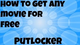 How To Get Any Movie Free  PutLocker [upl. by Ursel988]