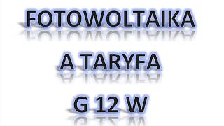 Fotowoltaika Taryfa G12 [upl. by Htidra66]