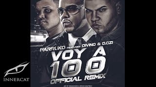 Farruko  Voy a 100 ft Divino y DOzi Remix Official Audio [upl. by Woothen]