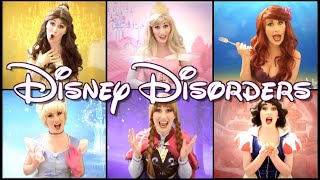 DISNEY DISORDERS  A Disney Princess Parody [upl. by Eardnoed]