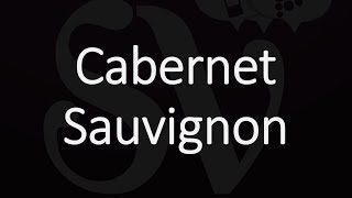 How to Pronounce Cabernet Sauvignon [upl. by Eleumas876]