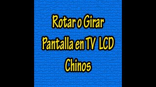 Rotar o Girar Pantalla Tv LCD y Otras Marcas [upl. by Hulburt247]