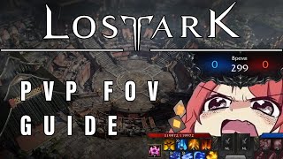 Lost Ark PvP InDepth FoV amp Camera Guide How to Catch Enemies Offscreen [upl. by Nawad]