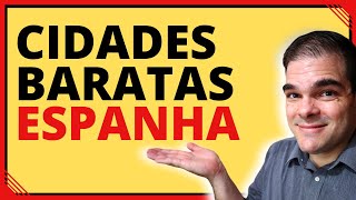 5 cidades mais baratas para MORAR na ESPANHA 2022 [upl. by Gaige]