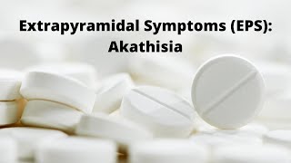 Extrapyramidal Side Effects EPS Akathisia [upl. by Arretahs24]