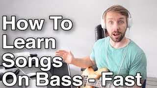 How To Learn Songs On Bass The Easiest Fastest SYSTEM I Use To Memorize Songs With Minimal Effort [upl. by Clarita]