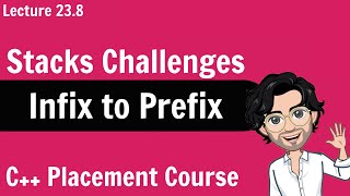 Infix to Prefix  C Placement Course  Lecture 238 [upl. by Aihtnic]