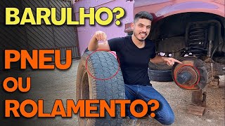 BARULHO PNEU OU ROLAMENTO  O QUE PODE SER [upl. by Tedric571]