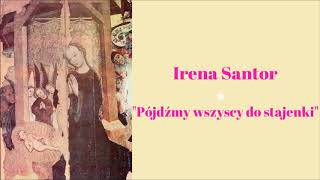 Irena Santor  Pójdźmy wszyscy do stajenki Official Audio [upl. by Jedlicka]