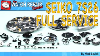 Seiko 7s26 full stripdown service restoration and watch repair tutorial [upl. by Yttap127]