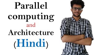 Parallel Computing and Types of Architecture in Hindi [upl. by Dorthea772]